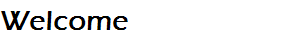 Welcome